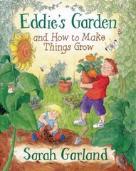 Eddie's Garden And How To Make Things Grow hind ja info | Noortekirjandus | kaup24.ee