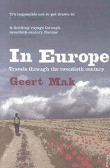 In Europe: Travels Through the Twentieth Century цена и информация | Исторические книги | kaup24.ee