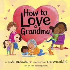 How to Love a Grandma hind ja info | Noortekirjandus | kaup24.ee