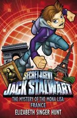 Jack Stalwart: The Mystery of the Mona Lisa: France: Book 3 цена и информация | Книги для подростков и молодежи | kaup24.ee