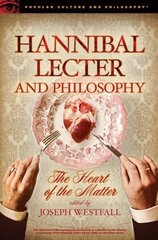 Hannibal Lecter and Philosophy: The Heart of the Matter hind ja info | Ajalooraamatud | kaup24.ee