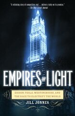 Empires of Light: Edison, Tesla, Westinghouse, and the Race to Electrify the World цена и информация | Фантастика, фэнтези | kaup24.ee