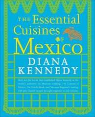 Essential Cuisines of Mexico: A Cookbook цена и информация | Книги рецептов | kaup24.ee