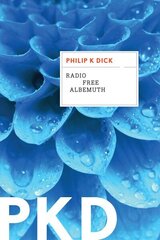 Radio Free Albemuth цена и информация | Фантастика, фэнтези | kaup24.ee