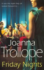 Friday Nights: an engrossing novel about female friendship and its limits from one of Britains best loved authors, Joanna Trollope цена и информация | Фантастика, фэнтези | kaup24.ee