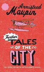 Further Tales Of The City: Tales of the City 3 hind ja info | Fantaasia, müstika | kaup24.ee