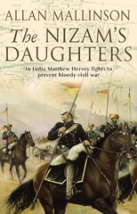 Nizam's Daughters (The Matthew Hervey Adventures: 2): A rip-roaring and riveting military adventure from bestselling author Allan Mallinson. цена и информация | Фантастика, фэнтези | kaup24.ee