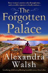 Forgotten Palace: A unforgettable timeslip novel from Alexandra Walsh цена и информация | Фантастика, фэнтези | kaup24.ee