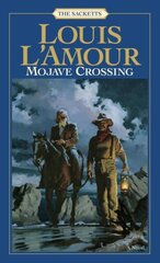 Mojave Crossing: The Sacketts: A Novel hind ja info | Fantaasia, müstika | kaup24.ee