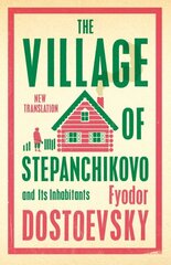 Village of Stepanchikovo and Its Inhabitants hind ja info | Fantaasia, müstika | kaup24.ee