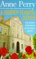 Sudden Fearful Death (William Monk Mystery, Book 4): A shocking murder from the depths of Victorian London цена и информация | Фантастика, фэнтези | kaup24.ee