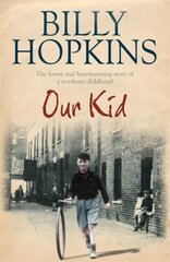 Our Kid (The Hopkins Family Saga): The bestselling and completely heartwarming story of one family in 1930s Manchester... hind ja info | Fantaasia, müstika | kaup24.ee