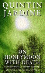 On Honeymoon with Death (Oz Blackstone series, Book 5): A twisting crime novel of murder and suspense hind ja info | Fantaasia, müstika | kaup24.ee