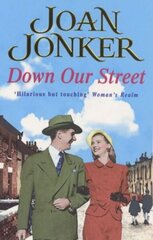 Down Our Street: Friendship, family and love collide in this wartime saga (Molly and Nellie series, Book 4) цена и информация | Фантастика, фэнтези | kaup24.ee