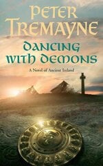 Dancing with Demons (Sister Fidelma Mysteries Book 18): A dark historical mystery filled with thrilling twists hind ja info | Fantaasia, müstika | kaup24.ee