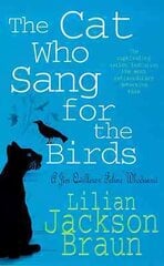 Cat Who Sang for the Birds (The Cat Who Mysteries, Book 20): An enchanting feline whodunit for cat lovers everywhere hind ja info | Fantaasia, müstika | kaup24.ee