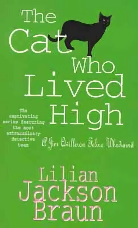 Cat Who Lived High (The Cat Who Mysteries, Book 11): A cosy feline mystery for cat lovers everywhere hind ja info | Fantaasia, müstika | kaup24.ee