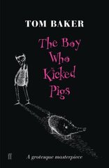 Boy Who Kicked Pigs Main цена и информация | Фантастика, фэнтези | kaup24.ee