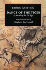 Dance of the Tiger: A Novel of the Ice Age цена и информация | Фантастика, фэнтези | kaup24.ee