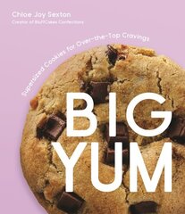 Big Yum: Supersized Cookies For Over-The-Top Cravings цена и информация | Книги рецептов | kaup24.ee