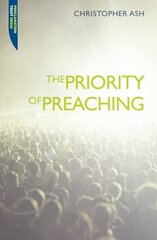 Priority of Preaching Revised ed. цена и информация | Духовная литература | kaup24.ee