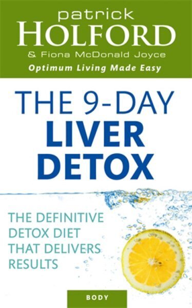 9-Day Liver Detox: The definitive detox diet that delivers results Digital original цена и информация | Eneseabiraamatud | kaup24.ee