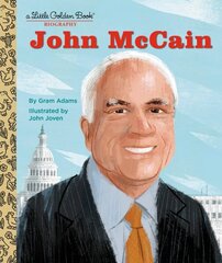 John McCain: A Little Golden Book Biography hind ja info | Noortekirjandus | kaup24.ee