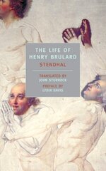 Life Of Henry Brulard Main hind ja info | Elulooraamatud, biograafiad, memuaarid | kaup24.ee