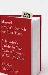 Marcel Proust's Search for Lost Time: A Reader's Guide to The Remembrance of Things Past цена и информация | Исторические книги | kaup24.ee