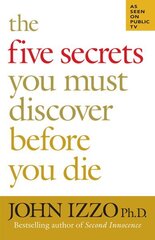 Five Secrets You Must Discover Before You Die цена и информация | Самоучители | kaup24.ee