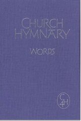 Church Hymnary 4 Words edition hind ja info | Usukirjandus, religioossed raamatud | kaup24.ee