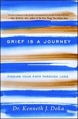 Grief Is a Journey: Finding Your Path Through Loss hind ja info | Eneseabiraamatud | kaup24.ee