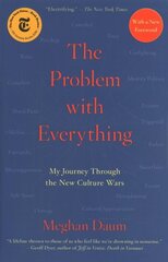 Problem with Everything: My Journey Through the New Culture Wars цена и информация | Биографии, автобиогафии, мемуары | kaup24.ee