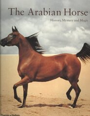 Arabian Horse: History, Mystery and Magic hind ja info | Tervislik eluviis ja toitumine | kaup24.ee