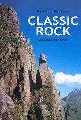 Classic Rock: Great British rock climbs 2nd Revised edition hind ja info | Tervislik eluviis ja toitumine | kaup24.ee