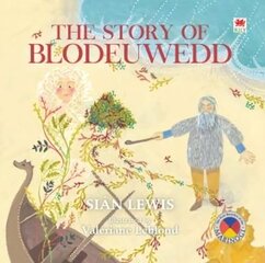 Four Branches of the Mabinogi: Story of Blodeuwedd, The цена и информация | Книги для малышей | kaup24.ee