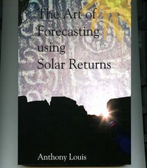 Art of Forecasting Using Solar Returns hind ja info | Eneseabiraamatud | kaup24.ee