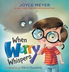 When Worry Whispers цена и информация | Книги для подростков и молодежи | kaup24.ee