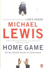 Home Game: An Accidental Guide to Fatherhood hind ja info | Eneseabiraamatud | kaup24.ee