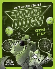 Underdogs Serve It Up цена и информация | Книги для подростков и молодежи | kaup24.ee