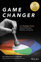 Game Changer: How Strategic Pricing Shapes Businesses, Markets, and Society цена и информация | Книги по экономике | kaup24.ee