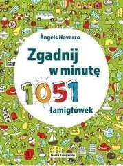 Угадайте за минуту. 1051 головоломка Nasza Księgarnia, PL цена и информация | Настольные игры, головоломки | kaup24.ee