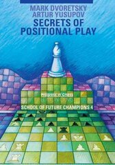 Secrets of Positional Play: School of Future Champions -- Volume 4 цена и информация | Книги о питании и здоровом образе жизни | kaup24.ee