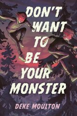 Don't Want To Be Your Monster цена и информация | Книги для подростков и молодежи | kaup24.ee