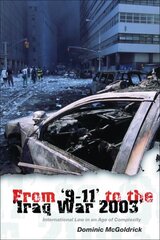 From '9-11' to the 'Iraq War 2003': International Law in an Age of Complexity цена и информация | Книги по экономике | kaup24.ee