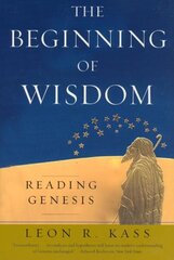 Beginning of Wisdom: Reading Genesis 2nd Revised edition hind ja info | Usukirjandus, religioossed raamatud | kaup24.ee