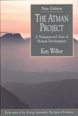 Atman Project: A Transpersonal View of Human Development hind ja info | Eneseabiraamatud | kaup24.ee