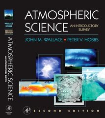 Atmospheric Science: An Introductory Survey 2nd edition цена и информация | Книги по социальным наукам | kaup24.ee