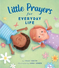 Little Prayers for Everyday Life цена и информация | Книги для подростков и молодежи | kaup24.ee