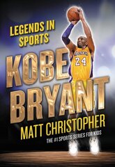 Kobe Bryant: Legends in Sports hind ja info | Elulooraamatud, biograafiad, memuaarid | kaup24.ee